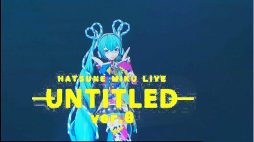 【演唱会】初音2020 Hatsune Miku Live -UNTITLED- 在线播放【双语字幕】