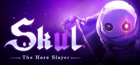 【PC游戏】小骨:英雄杀手/Skul: The Hero Slayer.V.1.09.01.1f5 +全DLC 免安装-简中【1.93G/百度网盘】